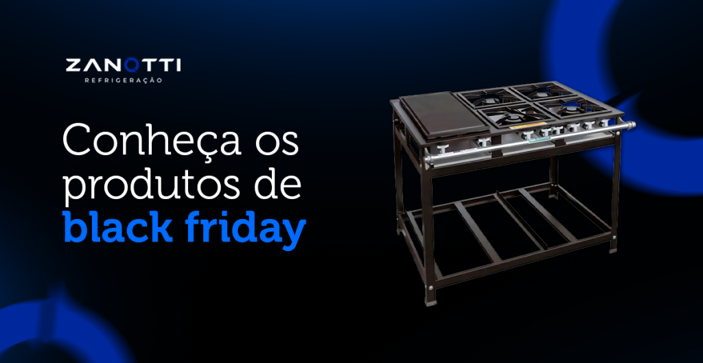 Black Friday Zanotti: o que considerar antes de comprar equipamentos para seu estabelecimento